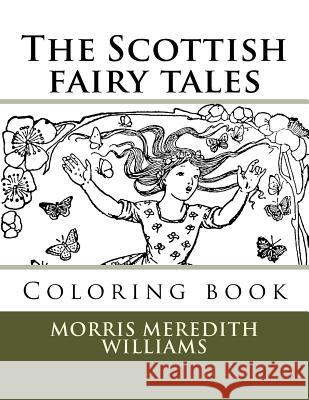 The Scottish fairy tales: Coloring book Guido, Monica 9781546759065