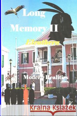 Long Memory II: Eleuthera Van Gerry 9781546764427 Createspace Independent Publishing Platform