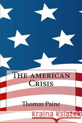 The American Crisis Thomas Paine 9781546766971