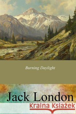 Burning Daylight Jack London 9781546767138