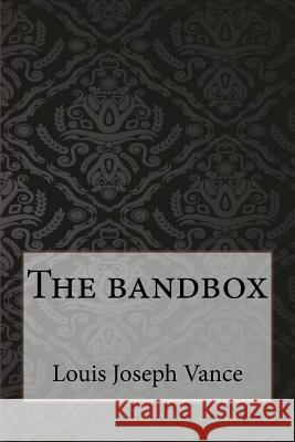 The bandbox Vance, Louis Joseph 9781546767503