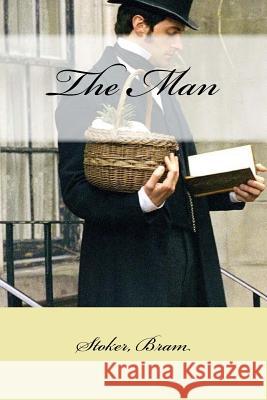 The Man Stoker Bram Mybook 9781546768234 Createspace Independent Publishing Platform