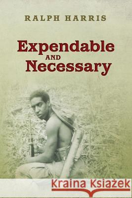 Expendable and Necessary Ralph Harris 9781546771982