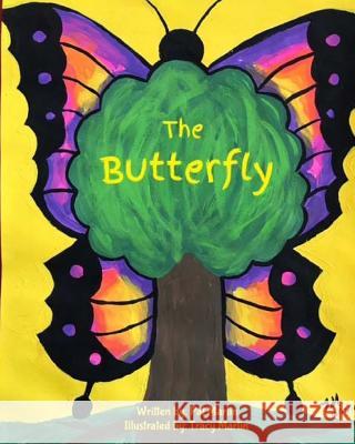 The Butterfly Pat Martin Tracy Martin 9781546773375