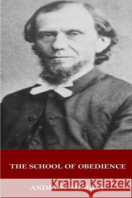 The School of Obedience Andrew Murray 9781546773665