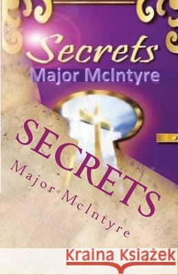 Secrets Major McIntyre 9781546775737 Createspace Independent Publishing Platform