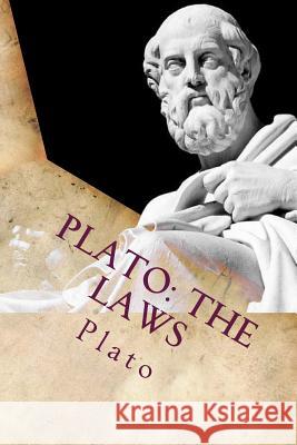 Plato: The Laws: Classic Literature Plato 9781546776406