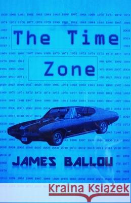 The Time Zone James Ballou 9781546776444 Createspace Independent Publishing Platform