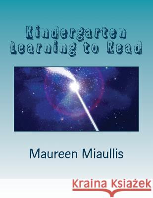 Kindergarten Learning to Read: Learning Sight Words Maureen Miaullis 9781546780243