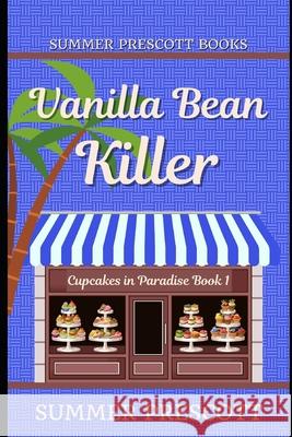 Vanilla Bean Killer Summer Prescott 9781546781660