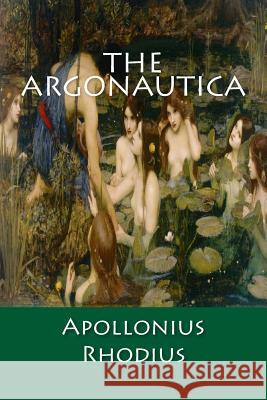 The Argonautica Apollonius Rhodius 9781546785101