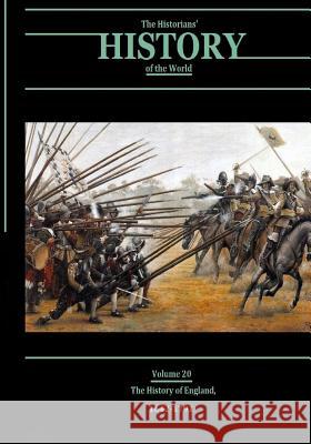 The History of England, 1642-1791: The Historians' History of the World Volume 20 Various                                  Henry Smith William 9781546787211 Createspace Independent Publishing Platform