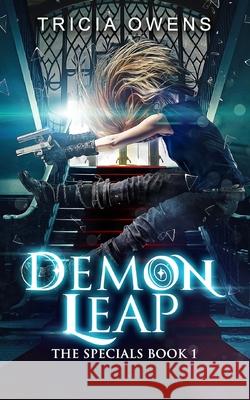 Demon Leap: an Urban Fantasy Tricia Owens 9781546787358