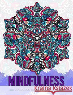 Mindfulness Coloring Book for Adults: Relaxing, Doodle Mandala, Zentangle Design to Color V. Art 9781546791157 Createspace Independent Publishing Platform