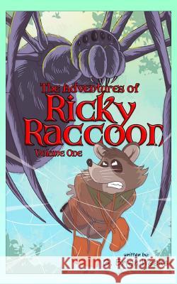 The Adventures of Ricky Raccoon: Volume 1 G. Brian Weeks 9781546792185 Createspace Independent Publishing Platform