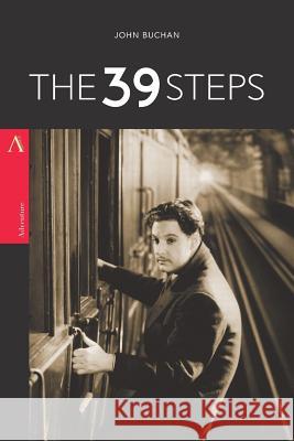 The Thirty-Nine Steps John Buchan 9781546795681 Createspace Independent Publishing Platform