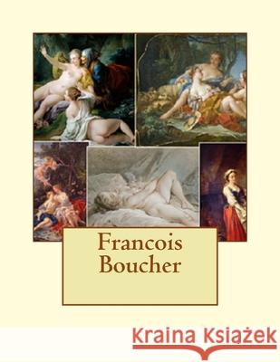 Francois Boucher Lacey Belinda Smith 9781546802754 Createspace Independent Publishing Platform