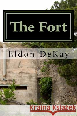 The Fort Eldon Dekay 9781546804222