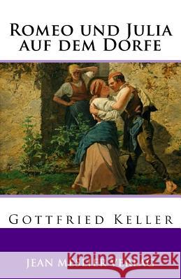 Romeo und Julia auf dem Dorfe Gottfried Keller 9781546810001