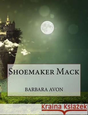 Shoemaker Mack Barbara Avon 9781546810391 Createspace Independent Publishing Platform