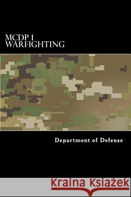 MCDP 1 Warfighting Taylor Anderson Department of Defense 9781546811879 Createspace Independent Publishing Platform