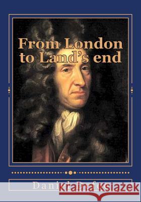 From London to Land's end Duran, Jhon 9781546817512 Createspace Independent Publishing Platform