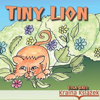 tiny lion Lisa Ball 9781546819837