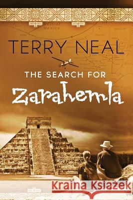 The Search for Zarahemla: (revised edition) Neal, Terry 9781546822356