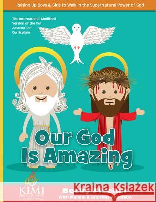 Our God Is Amazing Malene Anderson Becky Fischer 9781546823742 Createspace Independent Publishing Platform