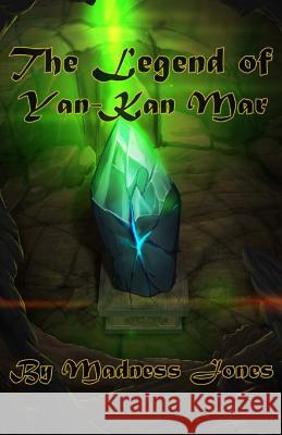 The Legend of Yan-Kan Mar Madness Jones 9781546827801