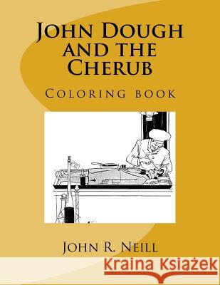 John Dough and the Cherub: Coloring book Guido, Monica 9781546829171 Createspace Independent Publishing Platform