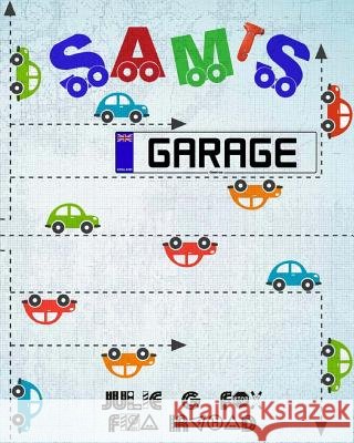 Sam's Garage Julie G. Fox Fiza Irshad 9781546829492 Createspace Independent Publishing Platform