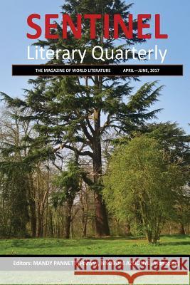 Sentinel Literary Quarterly: The Magazine of World Literature Nnorom Azuonye Mandy Pannett Various Authors 9781546835714 Createspace Independent Publishing Platform