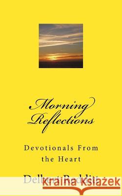 Devotionals From The Heart Redditt, Delbert K. 9781546836445 Createspace Independent Publishing Platform