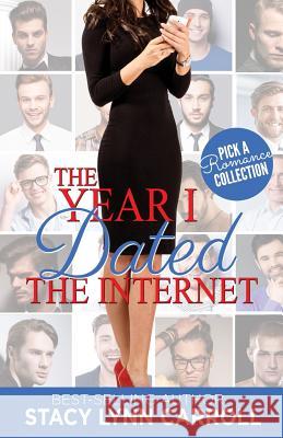 The Year I Dated the Internet Stacy Lynn Carroll Steve Novak 9781546839927