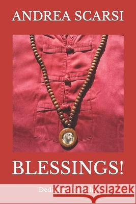 Blessings!: Dedicated To Osho Andrea Scarsi Msc D 9781546846437 Createspace Independent Publishing Platform