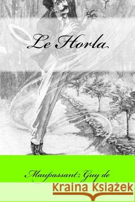 Le Horla Mybook                                   Maupassant Gu 9781546849483 Createspace Independent Publishing Platform