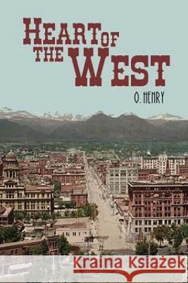 Heart of the West O. Henry 9781546850472