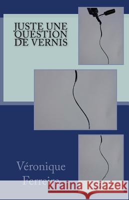 Juste une question de vernis Ferreira, Veronique 9781546850519