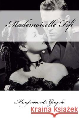 Mademoiselle Fifi Maupassant Gu Mybook 9781546851585 Createspace Independent Publishing Platform