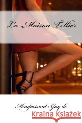 La Maison Tellier Maupassant Gu Mybook 9781546852230 Createspace Independent Publishing Platform