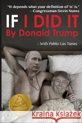 If I Did It by Donald Trump Pablo La 9781546855026 Createspace Independent Publishing Platform