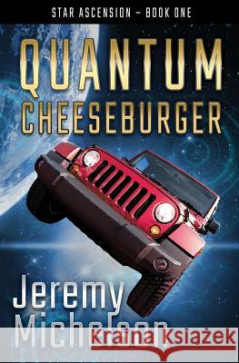 Quantum Cheeseburger Jeremy Michelson 9781546856634