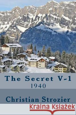 The Secret V-1 Christian Strozier 9781546857280