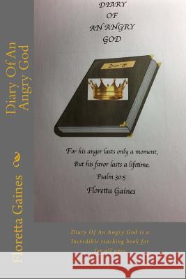 Diary Of An Angry God Gaines, Floretta 9781546857846 Createspace Independent Publishing Platform