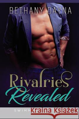 Rivalries Revealed Bethany Dayna 9781546858515 Createspace Independent Publishing Platform