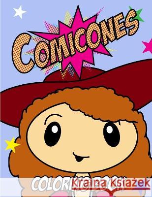 The Comicones Coloring Book Craig W. Chenery 9781546860686 Createspace Independent Publishing Platform