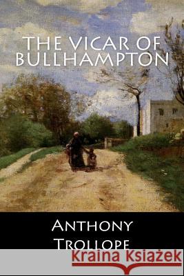 The Vicar of Bullhampton Anthony Trollope 9781546861027