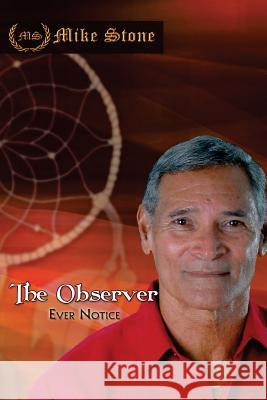 The Observer Mike Stone Dino Manigque 9781546863076 Createspace Independent Publishing Platform