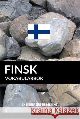 Finsk Vokabularbok: En Emnebasert Tilnærming Languages, Pinhok 9781546865469 Createspace Independent Publishing Platform